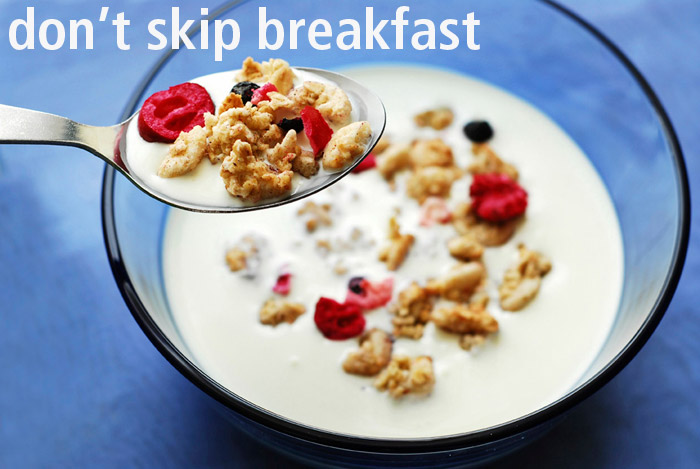 Don t Skip Breakfast the Most Important Meal of the Day