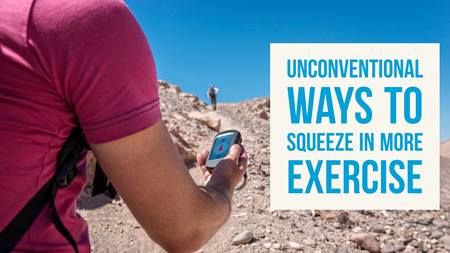7 Unconventional Ways to Squeeze in More Exercise