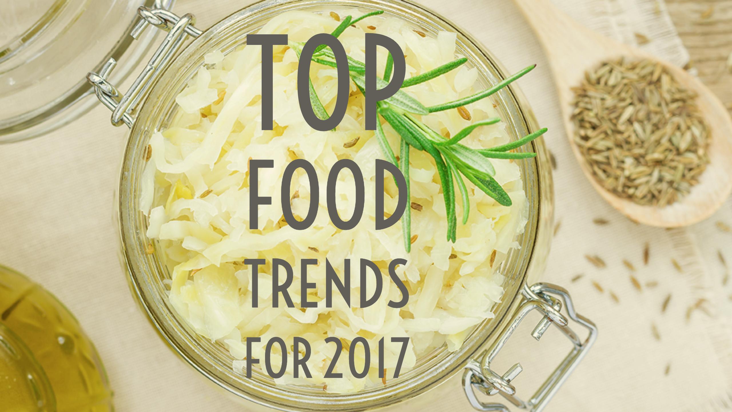 Top Food Trends For 2017