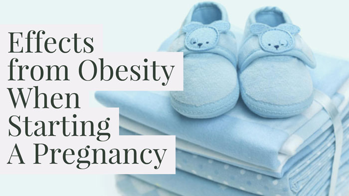 Effects from Obesity When Starting A Pregnancy