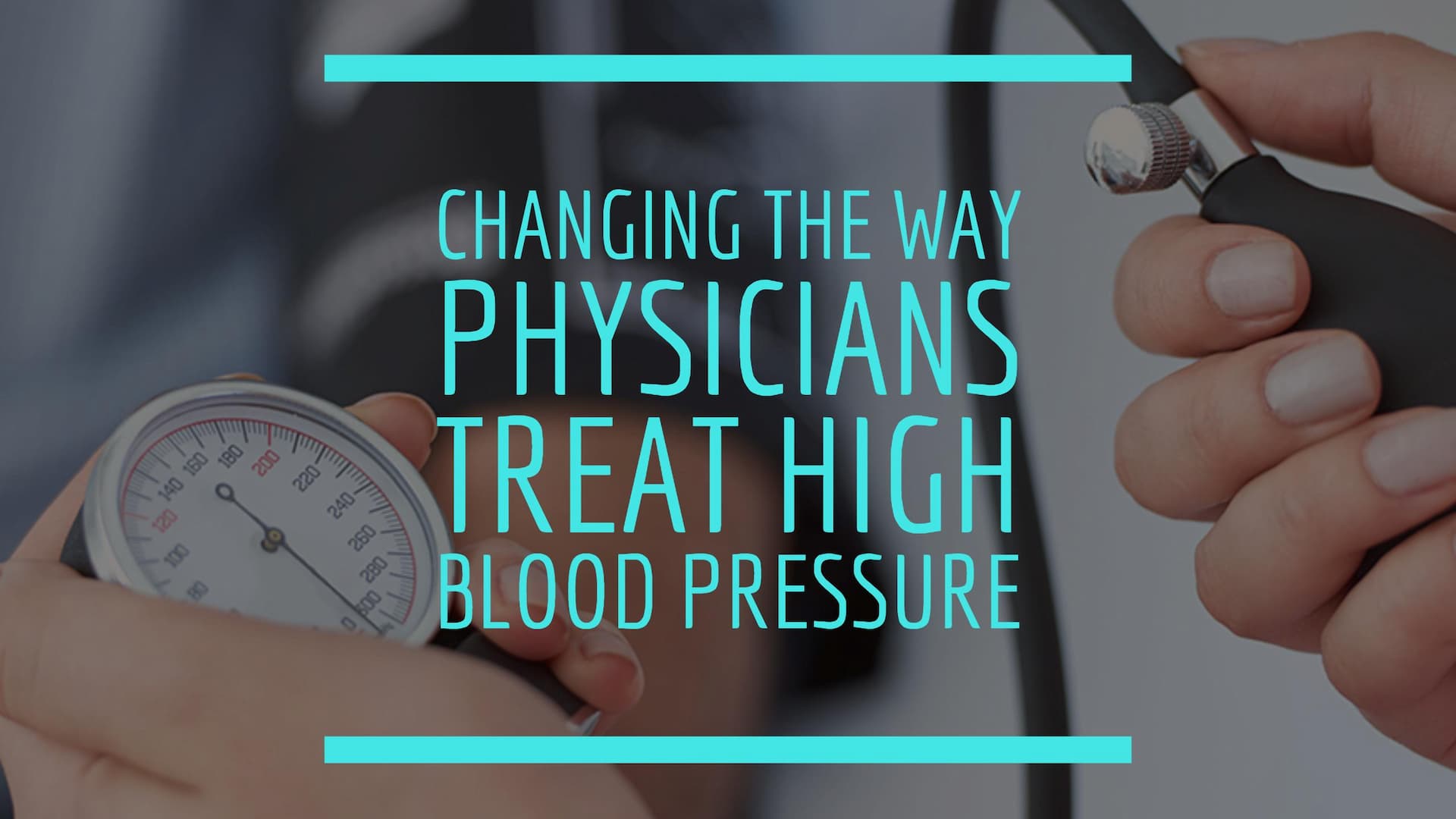 Changing The Way Physicians Treat High Blood Pressure