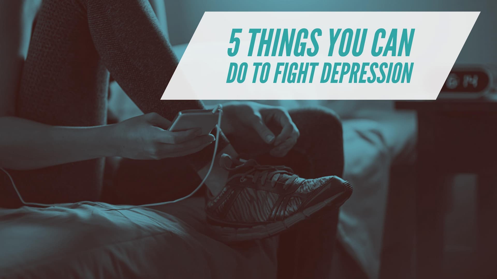 5 Things You Can Do To Fight Depression