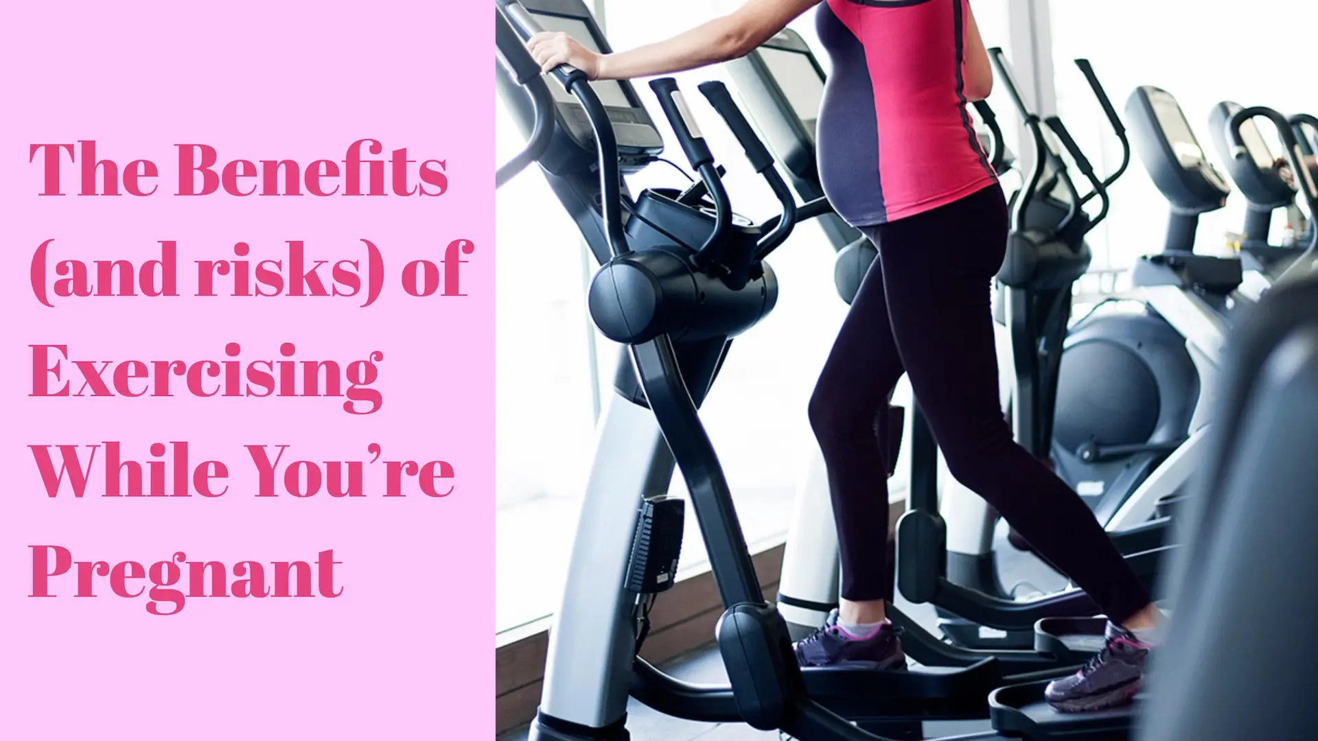Benefits of exercising while you're pregnant