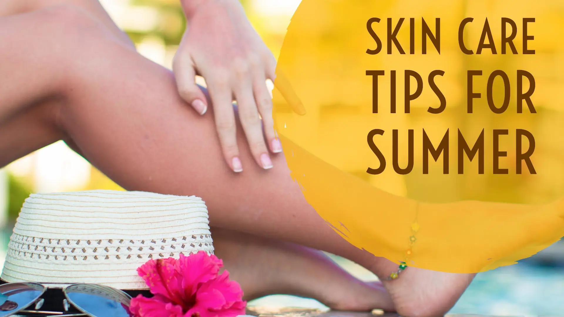 Woman putting suncream on her legs with text "skin care tips for summer" next to it
