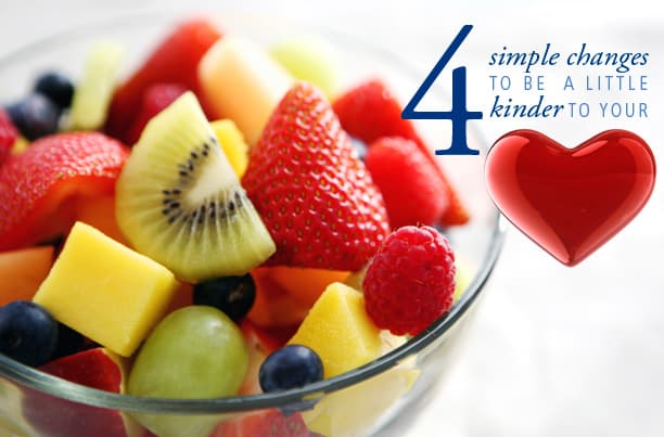 4 Simple Changes To Be A Little Kinder To Your Heart
