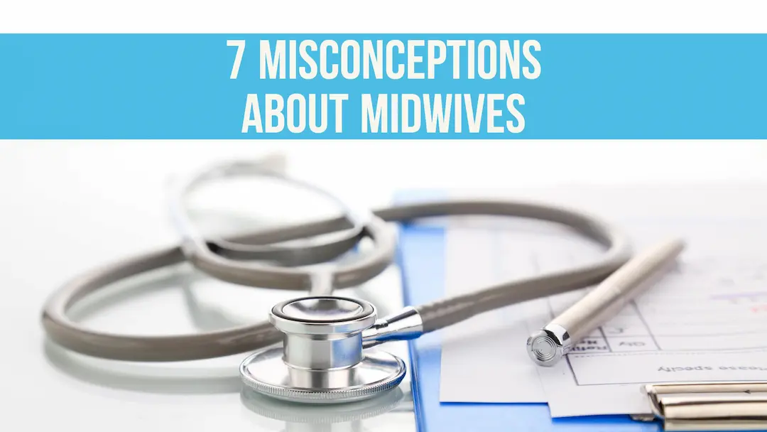 7 Misconceptions about Midwives-Blog